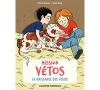 Mission vétos, Tome 2 : La naissance des veaux