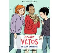 Mission vétos, Tome 6 : Un lapin imprudent