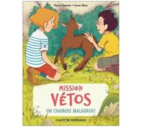 Mission Vétos - Tome 9 - Un Chamois Maladroit