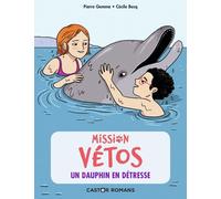 Mission Vétos - Un Dauphin En Détresse