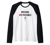 Mission Vin Possible Humour vin pour Amateur de vin Rouge Manche Raglan