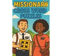 Missionary Cross Word Puzzles: Faith-Filled Fun for Missionaries and Families, A Creative Way to Stay Missionary Focused, Grow Your Gospel Knowledge, One Puzzle at a Time