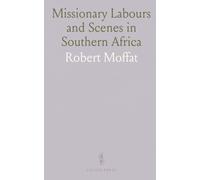 Missionary Labours and Scenes in Southern Africa