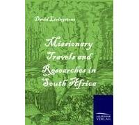 Missionary Travels And Researches In South Africa