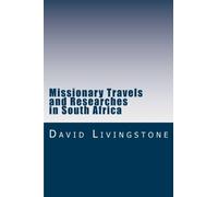 Missionary Travels and Researches in South Africa