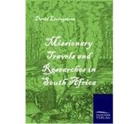 Missionary Travels and Researches in South Africa Livingstone, David (Auteur)