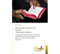 Missionnaire africain en France: Deuxième Édition