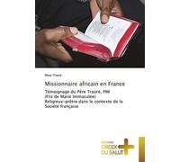 Missionnaire africain en France: Témoignage du Père Traoré, FMI (Fils de Marie Immaculée) Religieux-prêtre dans le contexte de la Société française