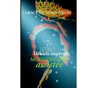 Missionnaire assistée Saison 1