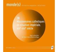 Missionnaires Catholiques En Situation Impériale, Xixe-Xxie Siècle