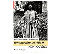 Missionnaires chrétiens Asie et Pacifique, XIXe-XXe siècles : instruire, soigner, bâtir - Françoise Douaire-Marsaudon - Autrement - broché - Essai