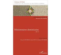 Josiane Grunberg, Benoît Roux – Missionnaires dominicains: Vol. 1 – L'Harmattan