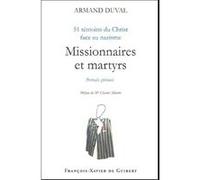 Missionnaires Et Martyrs - 51 Témoins Du Christ Face Au Nazisme