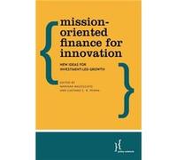 MissionOriented Finance for Innovation Mariana Mazzucato - Caetano C R Penna (Auteur)