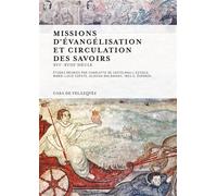 Missions d'évangélisation et circulation des savoirs - Charlotte de Castelnau-L'Estoile - Casa De Velazquez - broché - Roman