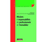 Missions et responsabilités des professionnels de l'immobilier Droit et responsabilités des acteurs - Jean-Louis Bergel - Le Moniteur - broché - Etude