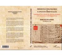 Missions Etrangères et langues orientales Bibliographie de 1680 jusqu'à 1996 - Contribution de la S. M. E - Collectif - L'harmattan - broché - Livre