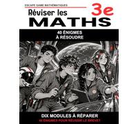 Missions HELIOS : Escape Game mathématiques Réviser les Maths 3e Brevet: MISSION MATHÉMATIQUES · NIVEAU 3e : Dix modules à réparer avant le retour sur Terre 40 énigmes · tout le programme de 3e
