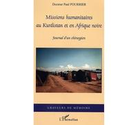 Missions humanitaires au Kurdistan et en Afrique Noire Journal d'un chirurgien - Paul Fourrier - L'harmattan - broché - Essai