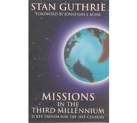 Missions in the Third Millennium Stan Guthrie (Auteur)
