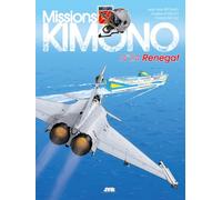 Missions Kimono – Tome 24 – Renégat – Éditions Nuage