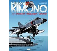 Missions Kimono - Tome 1 - Derelict - Virus Sur Le "Majunga" - Objectif "Ariane