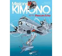 Missions Kimono, tome 11 : Rescue Echo