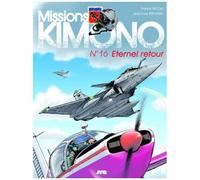 Missions Kimono - Tome 16 - Eternel Retour