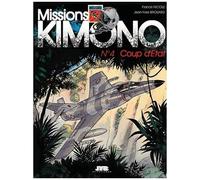 Missions Kimono - Tome 4 - Coup D'etat