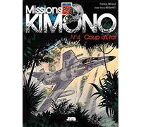 Missions Kimono - Tome 4 - Coup D'etat