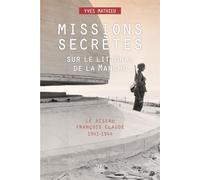Missions secrètes sur le littoral de la Manche - le réseau Francois Claude 1941-1944