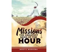 Missions The Greatest Need Of The Hour