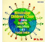 Mississippi Children's Choir - When God's Children Get Togeth