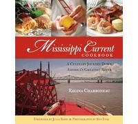 Mississippi Current – Livre de recettes – Voyage culinaire le long du plus grand fleuve d'Amérique