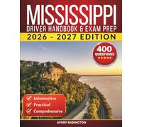 Mississippi Driver Handbook & Exam Prep: 400 Practice Questions, Road Signs Guide & Complete Study Manual for the Mississippi DMV Permit Test