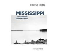 Mississippi - Le coeur perdu des États-Unis