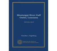 Mississippi River-Gulf Outlet, Louisiana, Field Data Report