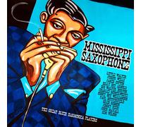 MISSISSIPPI SAXOPHONE (JOHN MAYALL, JAMES COTTON, ALAN WILSON,...) 2 CD NEUF