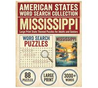 Mississippi Word Search Puzzle Book: Large Print State Themed Puzzles for Adults and Seniors: Explore Local Cities, History, Facts and National Monuments with Alphabetical Word Lists