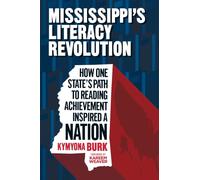 Mississippi's Literacy Revolution: How One State's Path to Reading Achievement Inspired a Nation