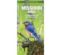 Missouri Birds A Folding Pocket Guide to Familiar Species James Kavanagh (Auteur)