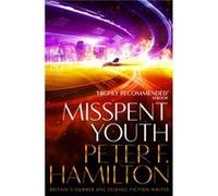 Misspent Youth by Peter F. Hamilton Peter F. Hamilton (Auteur)