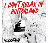 Missstand – I Can'T Relax in Hinterland – Edel