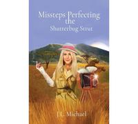 Missteps Perfecting The Shutterbug Strut