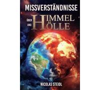 Missverständnisse über Himmel und Hölle