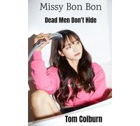 Missy Bon Bon: Dead Men Don't Hide