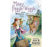 Missy Piggle-Wiggle And The Whatever Cure