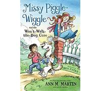 Missy Piggle-Wiggle And The Won't-Walk-The-Dog Cure