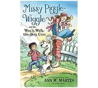 Missy Piggle-Wiggle And The Won't-Walk-The-Dog Cure