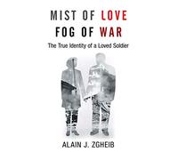 Mist of Love Fog of War: The True Identity of a Loved Soldier